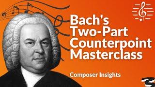 Two-Part Counterpoint Masterclass from Bach - Composer Insights