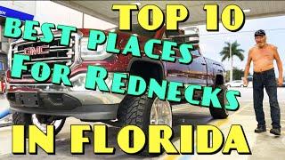 Top 10 Best Places For Rednecks In Florida