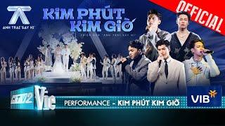 KIM PHÚT KIM GIỜ - Negav, Pháp Kiều, ISAAC, HIEUTHUHAI, HURRYKNG | Anh Trai Say Hi [Performance]