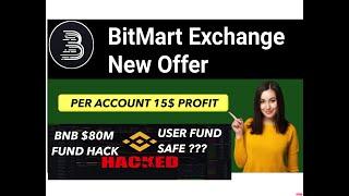 BITMART EXCHANGE AIRDROP | 15$ PER ACCOUNT PROFIT | $80 MILLION BNB HACKED | BSC PAIR SUSPEND