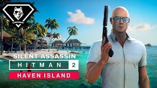 HITMAN 2 | Stealth Walkthrough | Haven Island | Silent Assassin | CenterStrain01