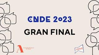 GRAN FINAL - Campeonato Nacional de Debate Escolar 2023