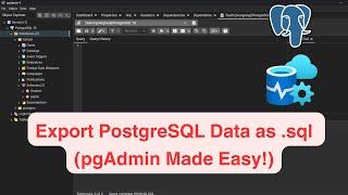 Export PostgreSQL Data as .sql (pgAdmin Made Easy!)