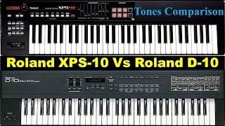 Roland XPS-10 Vs D-10 Synthesizer Keyboards || Vintage Vs Modern Age Keyboards || Tones Comparison