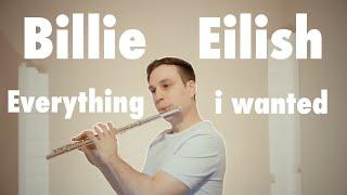 Billie Eilish - everything i wanted [Flute cover]