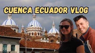 CUENCA ECUADOR VLOG | Walking Tour Attempt, Seeing the King of Spain, and Aguas De Pitimas![Vlog 17]