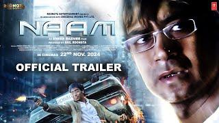 Naam Official Trailer | Ajay Devgn | Anees Bazmee | Anil Roöngta | 22nd Nov Release