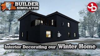 Builder Simulator | Interior Design on our Winter Home