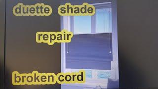 duette shade repair broken cord  part 1