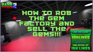 Bank Tycoon 2! How to  rob the Gem Factory, And sell the Gems!!!