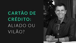 Cartão de crédito: você sabe utilizá-lo a seu favor?