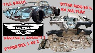 CARMOD Vlogg Säsong 2 avsnitt 2. P1800-custom del 1 av 2, extrem rostlagning.