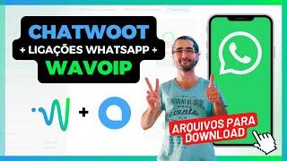 Ligações Ilimitadas no WhatsApp com WAVOIP + Chatwoot!