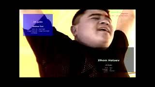 Ilhom Xatayev - Gulim | Илхом Хатаев - Гулим