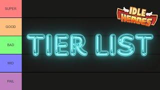 Idle Heroes - Hero TIER LIST 2024