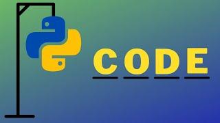 How To Code Hangman In Python | Tutorial For Beginners