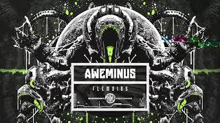 Aweminus - Flemoids [Bassweight Records]