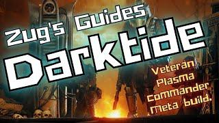 Warhammer 40K: Darktide,  Unlocked and Loaded - Veteran Plasma commander Meta build.