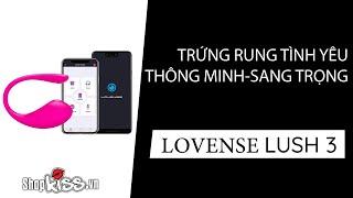 #TEST 8 l TRỨNG RUNG TÌNH YÊU LOVENSE LUSH 3 l Lush 3- Bản mới nhất của Lovense