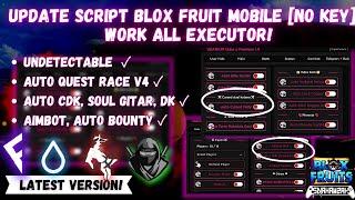 [ NEW UPDATE ] SCRIPT BLOX FRUIT MOBILE NO KEY | AUTO QUEST V4 | AUTO AIMBOT | AUTO CDK AND MORE!