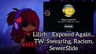 Lilith... Exposed Again... TW: Swearing, Racism, SewerSlide... 