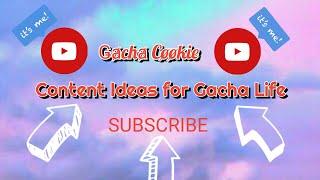 Content for your Gacha life/ Ǥⱥchⱥ Cøøkie