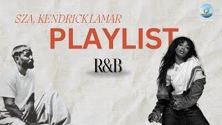 [ Playlist R&B ] Late Night Drive with Kendrick Lamar ft SZA