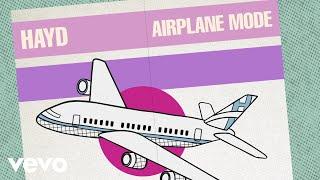 Hayd - Airplane Mode (Official Lyric Video)