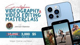 SMARTPHONE VIDEOGRAPHY AND VIDEO EDITING COURSE