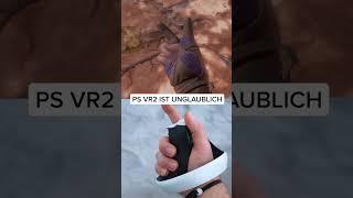 PlayStation VR2 ist unglaublich!