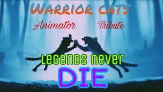 [13+] [Legends Never Die] Warrior Cats Animator Tribute