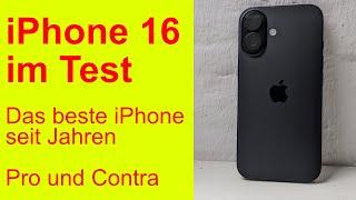 Das iphone 16 im Test - das beste iPhone seit Jahren - Pro und Contra