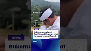 Gubernur Jabar Dedi Mulyadi Sampai Menangis Lihat Kerusakan Alam di Kawasan Puncak #nusantaratv