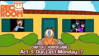 Our Last Monday..? (Rec Room Horror Game)