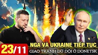 Điểm nóng Quốc tế 23/11: Nga và Ukraine tiếp tục giao tranh dữ dội ở Donetsk