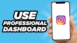 How To Use The Professional Dashboard On Instagram | Tutorial (2024)