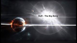 BuH - The Big Bang (Promo)