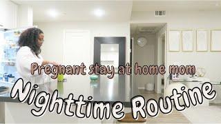 Nighttime routine of a pregnant stay at home mom!