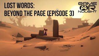 Lost Words: Beyond the Page - GameOrNought Plays (Episode 3)