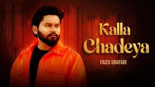 KALLA CHADEYA | FAIZU GHAFARI | LATEST PUNJABI SONG 2024