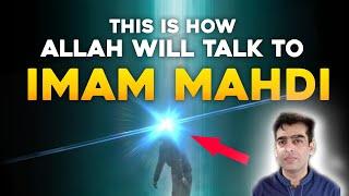 How ALLAH Will Talk To Imam Mahdi || Signs Of Judgement Day