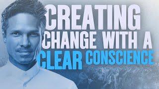 Creating Change with a Clear Conscience | Kirby de Lanerolle (WOWLife Church)