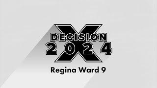 Decision 2024 | Candidate Messages | Regina Ward 9 | AccessNow TV