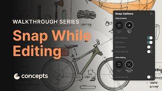 Walkthrough Series: Snap While Editing