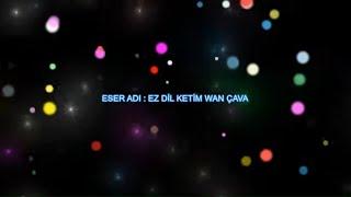 Berdan Mardini - Ez Dil Ketim Wan Çava Karaoke