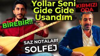 YOLLAR SENİ GİDE GİDE USANDIM SOLFEJ SAZ NOTALARI | ERKAN PETEKKAYA Kırmızı Oda Türkü Bağlama Solfej