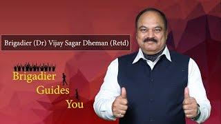 Brigadier guides You | Get Brigadiers Guidance to Change your Life | Life Facilitator
