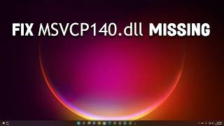 How To Fix MSVCP140.DLL Missing Problem in Windows 11