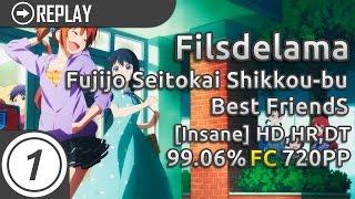 filsdelama | Fujijo Seitokai Shikkou-bu - Best FriendS [Insane] HDDTHR FC #1 99.06% 720PP