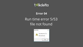 How to solve 'Run time error 53' error in TalkDelta Single User?